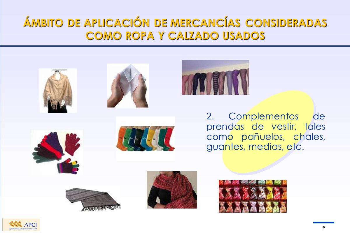 ÁMBITO DE APLICACIÓN DE MERCANCÍAS CONSIDERADAS COMO ROPA Y CALZADO USADOS