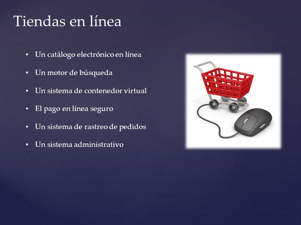 Tiendas en línea Un catálogo electrónico en línea Un motor de búsqueda