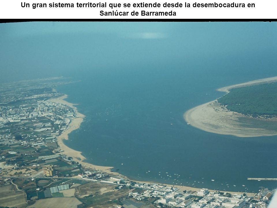 Un gran sistema territorial que se extiende desde la desembocadura en