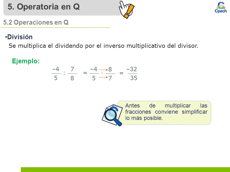 5. Operatoria en Q 5.2 Operaciones en Q División Ejemplo: