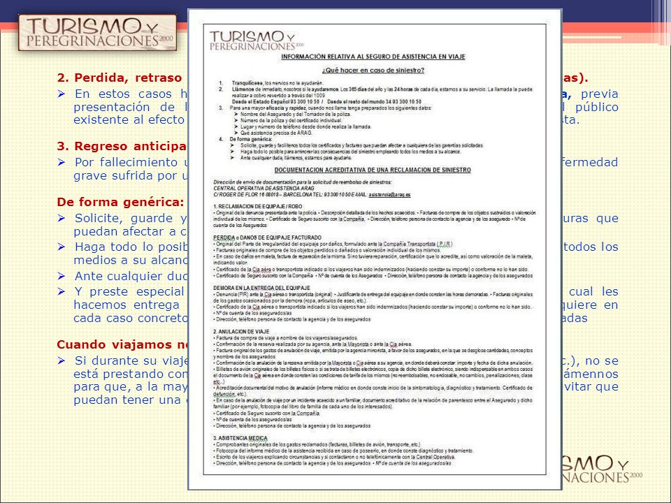 2. Perdida, retraso o rotura de equipaje facturado (excepto ruedas y/o asas).