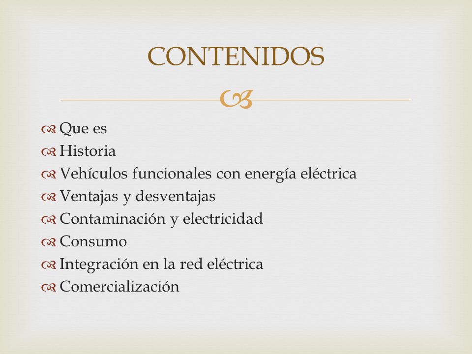 CONTENIDOS Que es Historia Vehículos funcionales con energía eléctrica