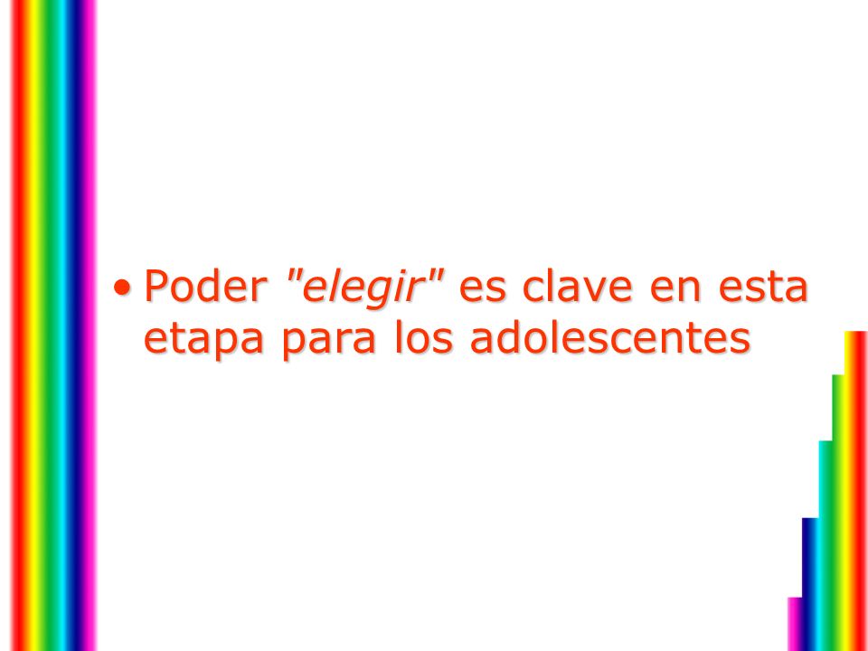 Poder elegir es clave en esta etapa para los adolescentes