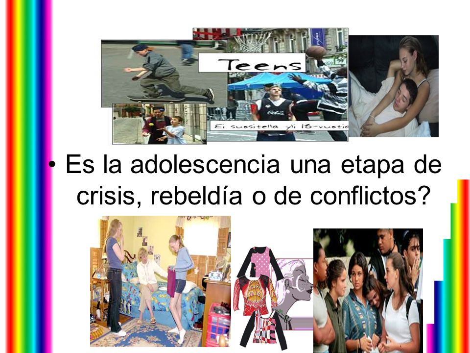 Es la adolescencia una etapa de crisis, rebeldía o de conflictos