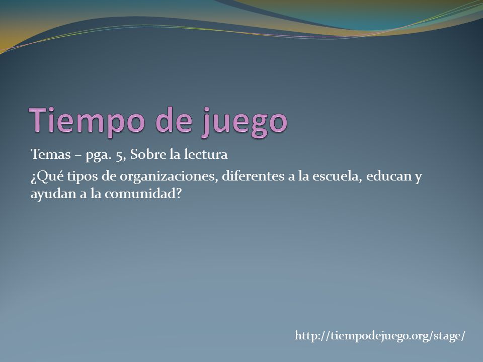 Tiempo de juego Temas – pga. 5, Sobre la lectura