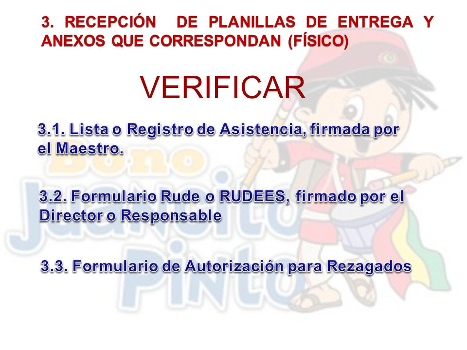 3. RECEPCIÓN DE PLANILLAS DE ENTREGA Y ANEXOS QUE CORRESPONDAN (FÍSICO)