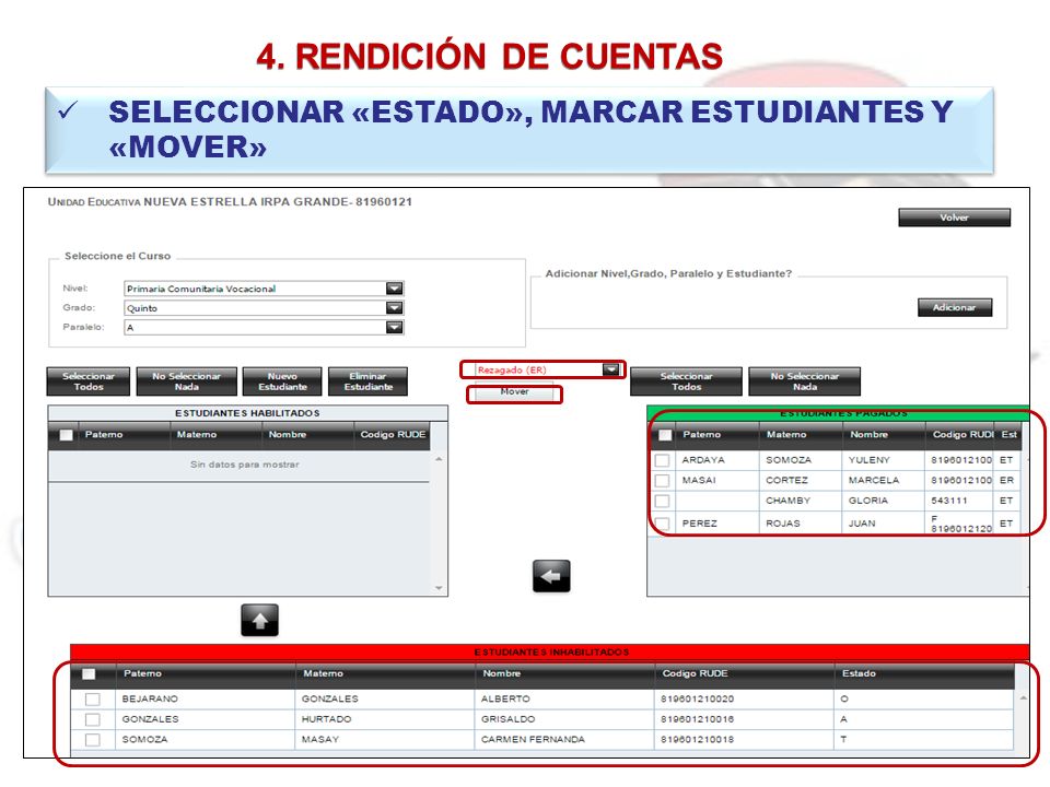 4. RENDICIÓN DE CUENTAS SELECCIONAR «ESTADO», MARCAR ESTUDIANTES Y «MOVER»