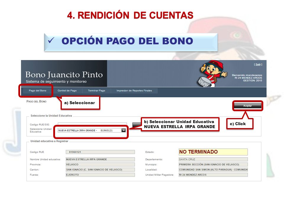 4. RENDICIÓN DE CUENTAS OPCIÓN PAGO DEL BONO a) Seleccionar