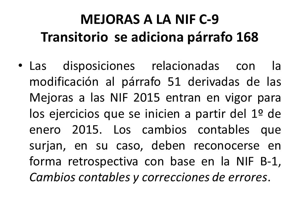 MEJORAS A LA NIF C-9 Transitorio se adiciona párrafo 168