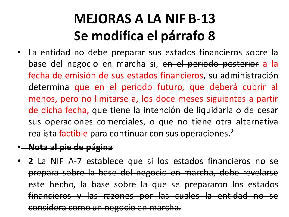 MEJORAS A LA NIF B-13 Se modifica el párrafo 8