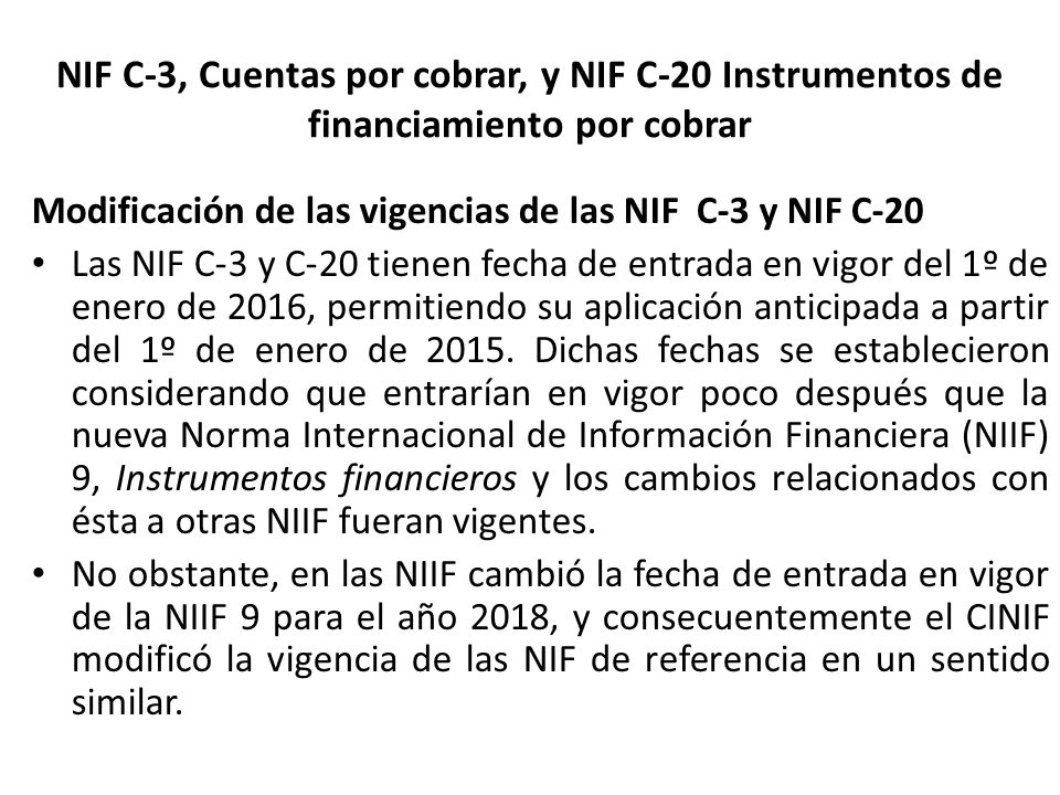 NIF C-3, Cuentas por cobrar, y NIF C-20 Instrumentos de financiamiento por cobrar