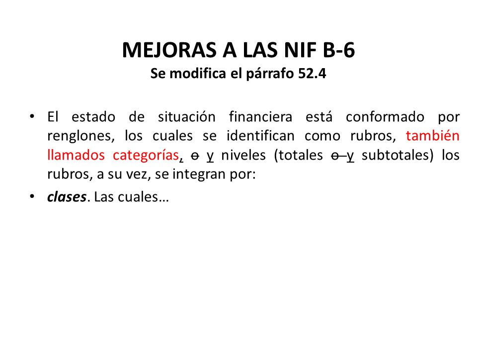 MEJORAS A LAS NIF B-6 Se modifica el párrafo 52.4