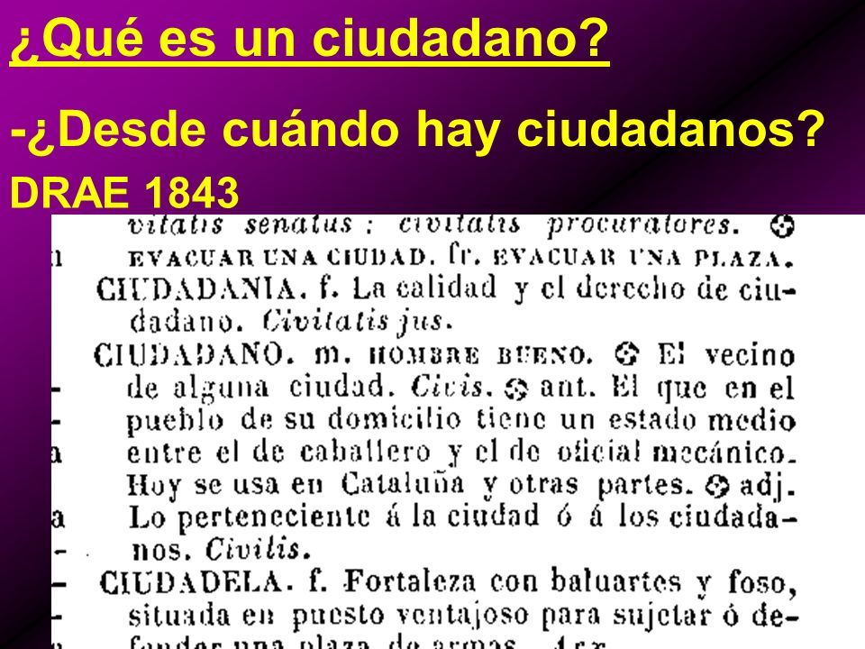 ¿Qué es un ciudadano -¿Desde cuándo hay ciudadanos DRAE 1843