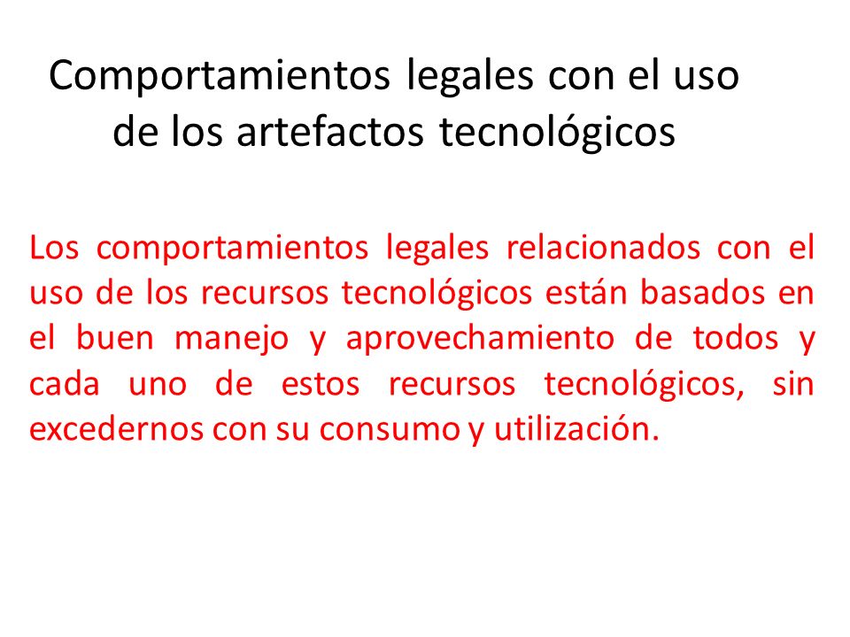 Comportamientos legales con el uso de los artefactos tecnológicos