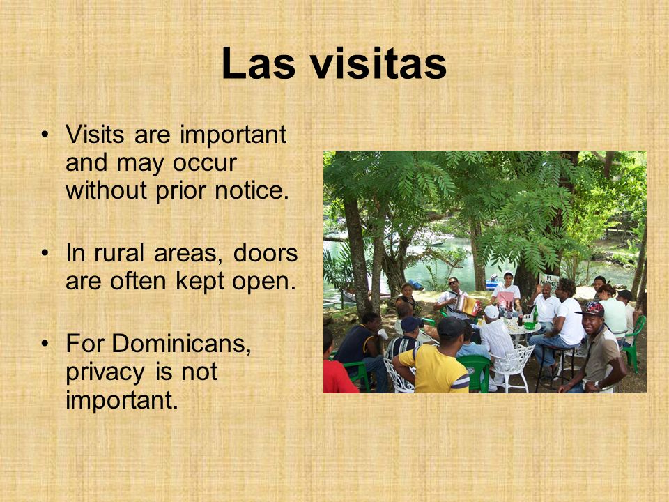 Las visitas Visits are important and may occur without prior notice.
