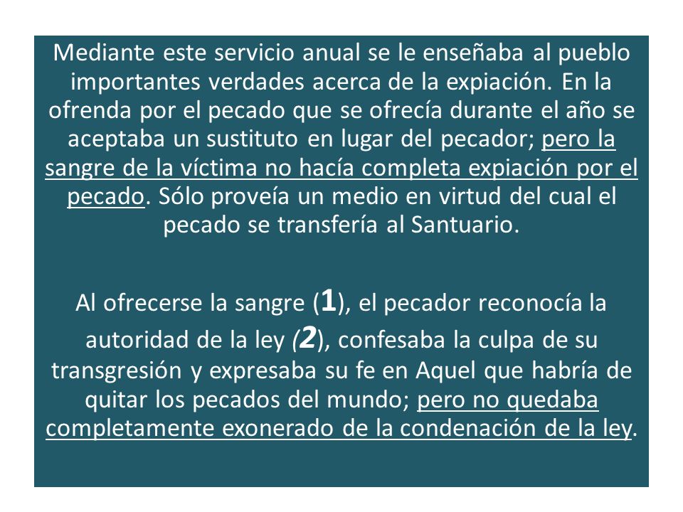 Mediante este servicio anual se le enseñaba al pueblo importantes verdades acerca de la expiación.