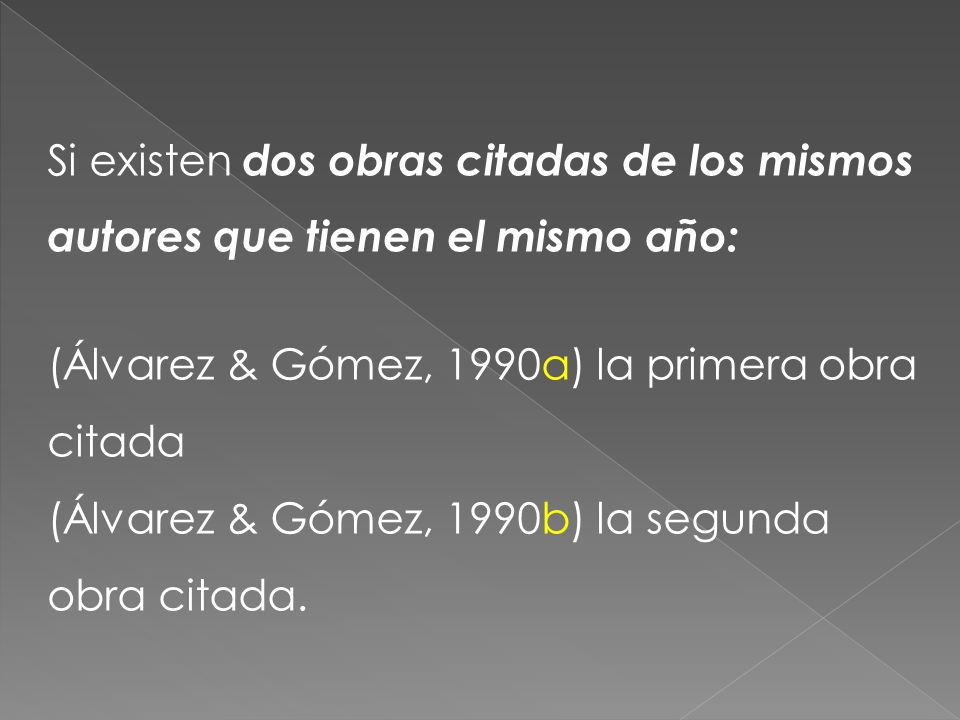 Si existen dos obras citadas de los mismos autores que tienen el mismo año: