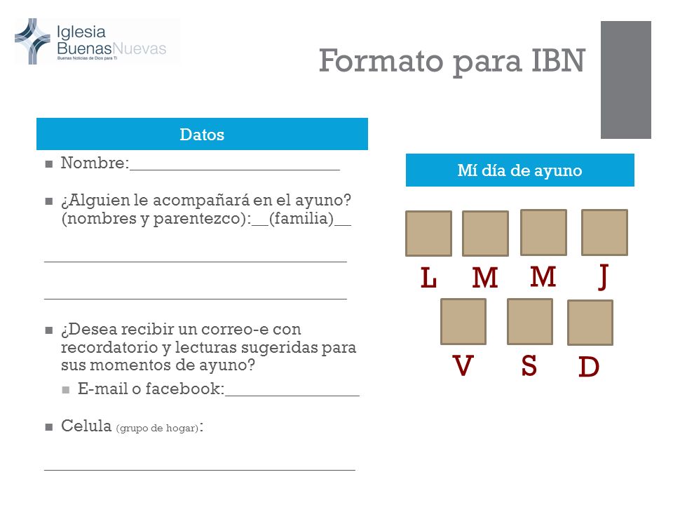 Formato para IBN L M M J V S D Datos Nombre:_________________________