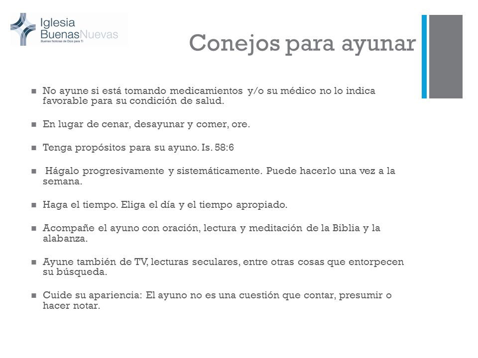 Conejos para ayunar No ayune si está tomando medicamientos y/o su médico no lo indica favorable para su condición de salud.