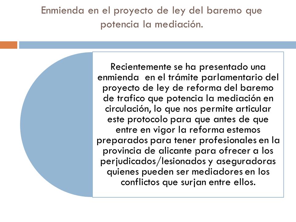 Enmienda en el proyecto de ley del baremo que potencia la mediación.