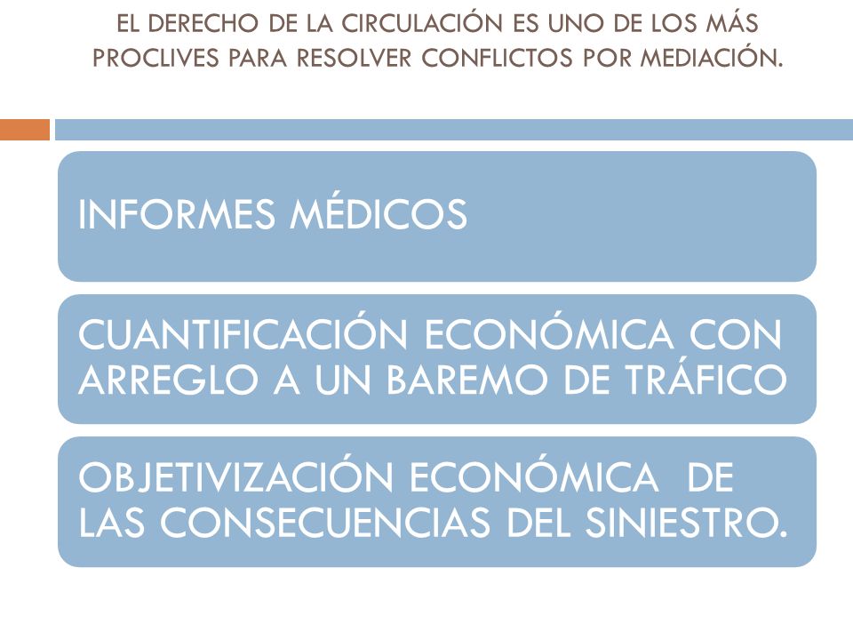 EL DERECHO DE LA CIRCULACIÓN ES UNO DE LOS MÁS PROCLIVES PARA RESOLVER CONFLICTOS POR MEDIACIÓN.