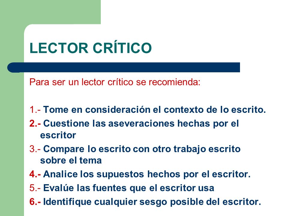 LECTOR CRÍTICO Para ser un lector crítico se recomienda: