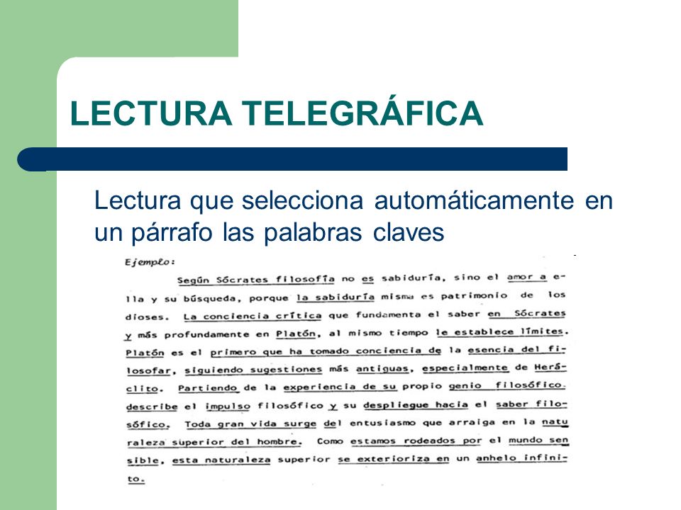 LECTURA TELEGRÁFICA Lectura que selecciona automáticamente en un párrafo las palabras claves