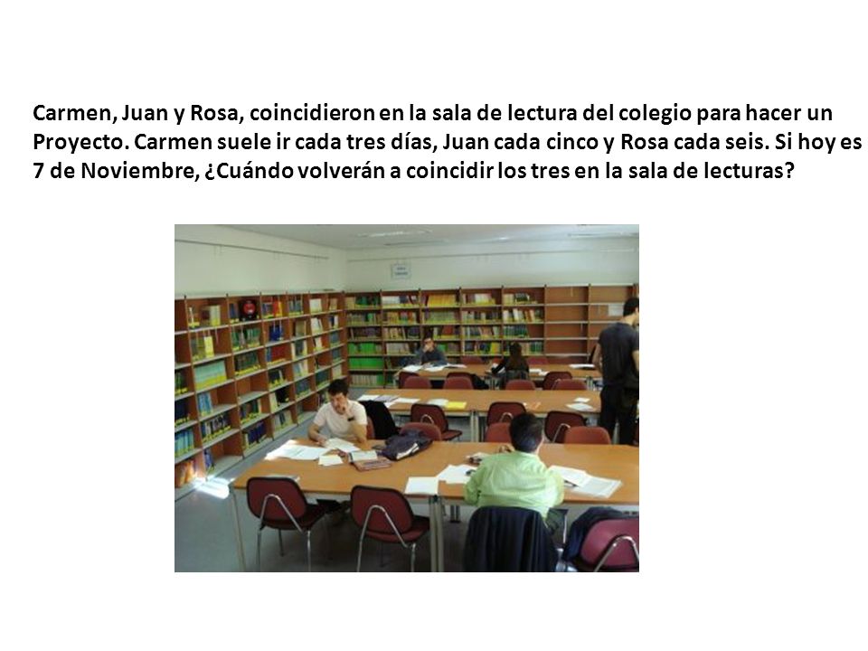 Carmen, Juan y Rosa, coincidieron en la sala de lectura del colegio para hacer un