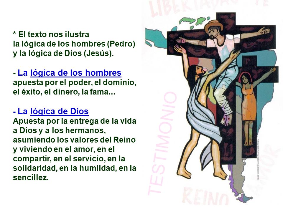 TESTIMONIO * El texto nos ilustra la lógica de los hombres (Pedro)