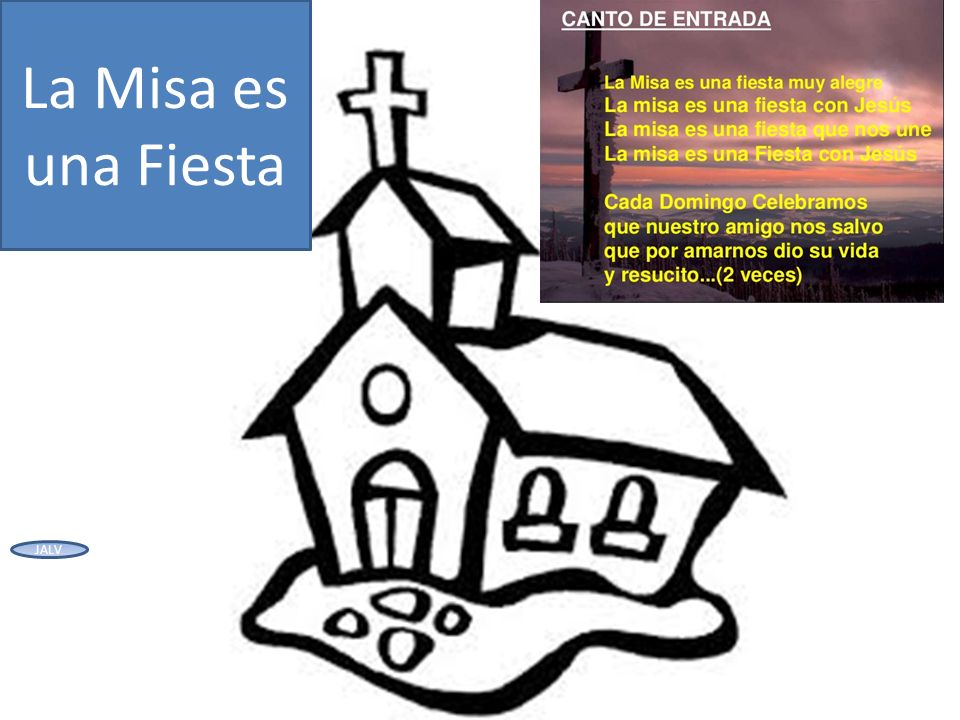 La Misa es una Fiesta JALV. - ppt video online descargar
