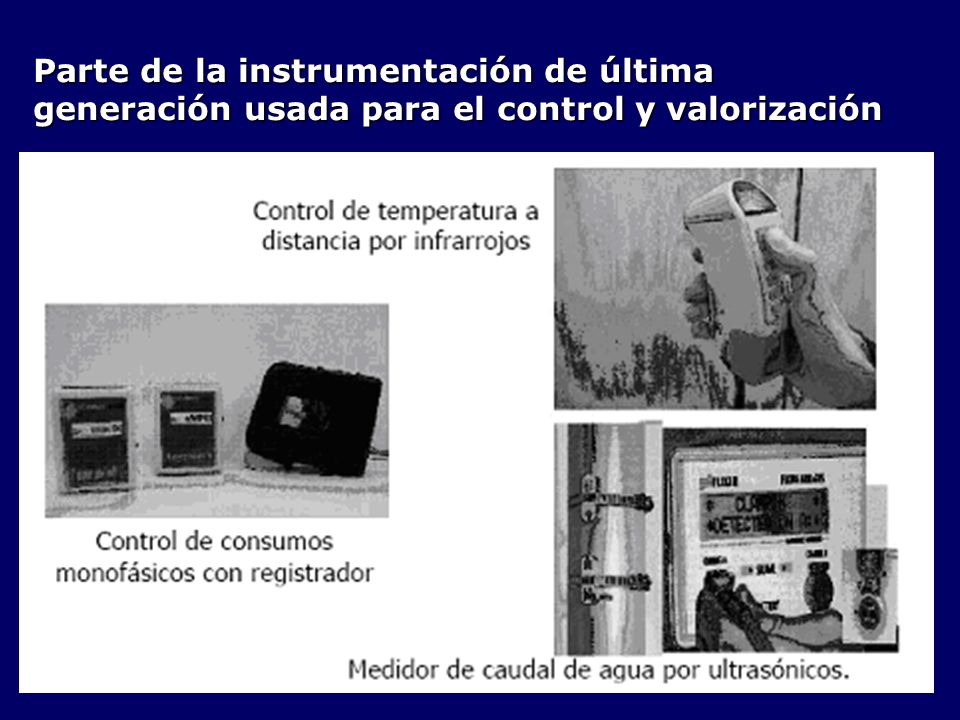 Parte de la instrumentación de última generación usada para el control y valorización