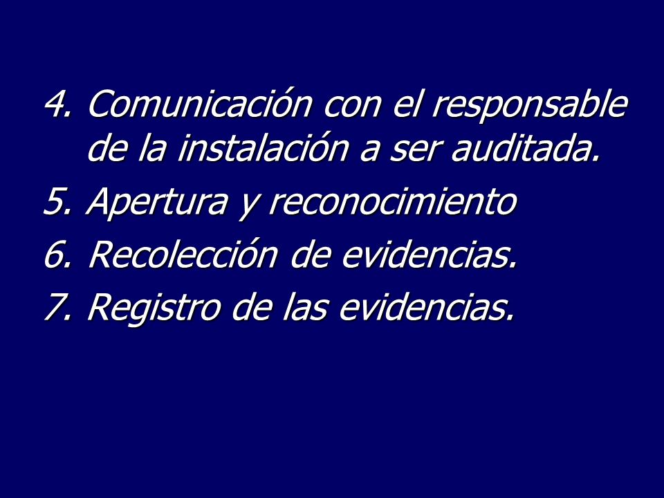 4. Comunicación con el responsable de la instalación a ser auditada.