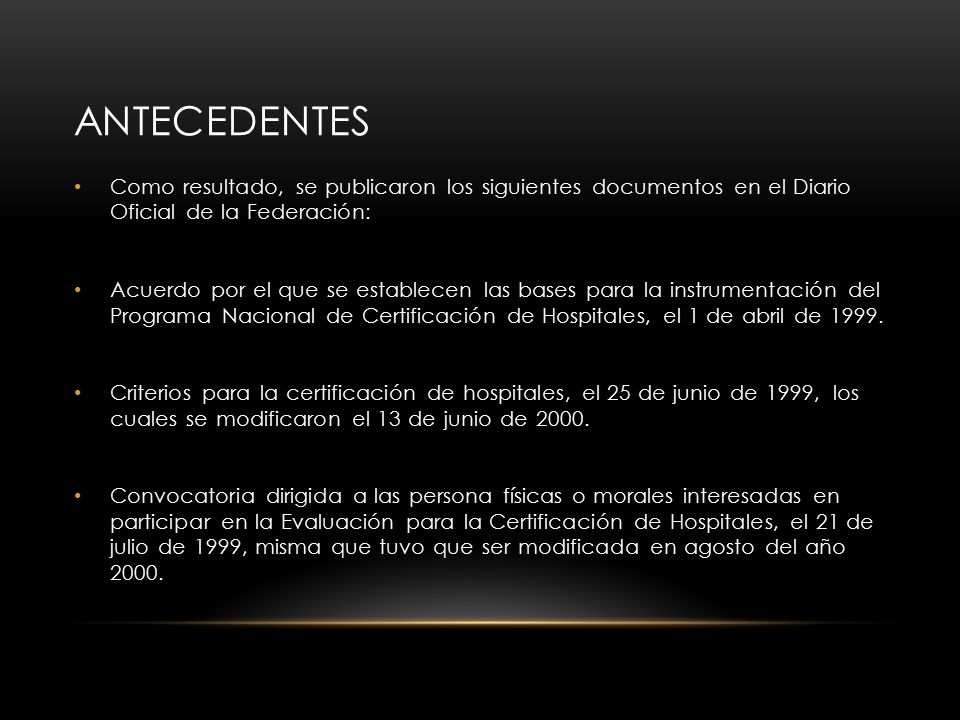 ANTECEDENTES Como resultado, se publicaron los siguientes documentos en el Diario Oficial de la Federación: