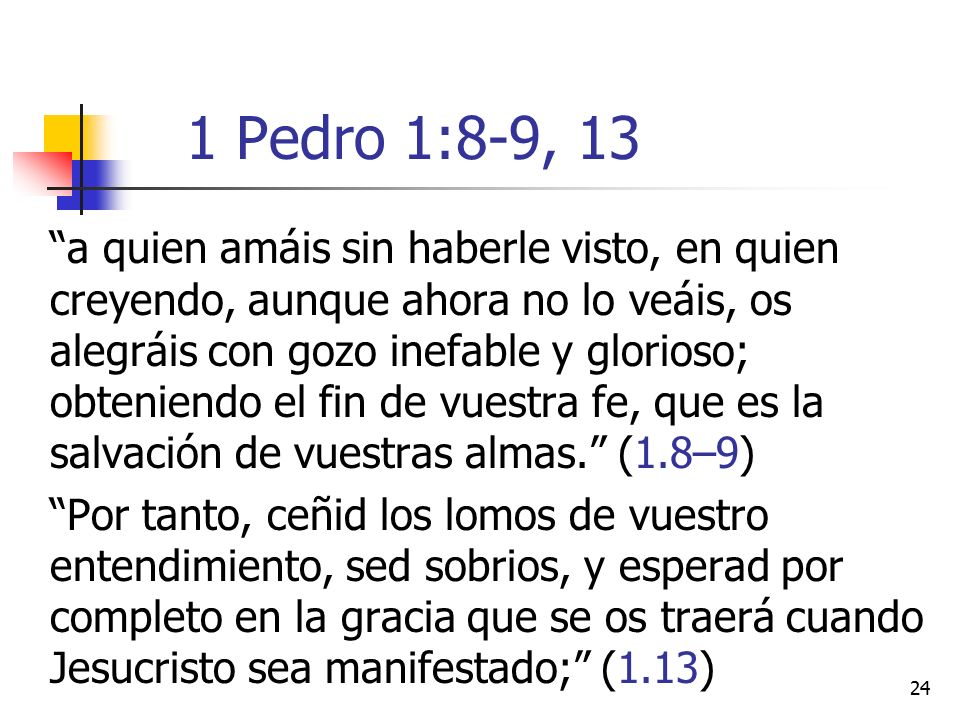 1 Pedro 1:8-9, 13