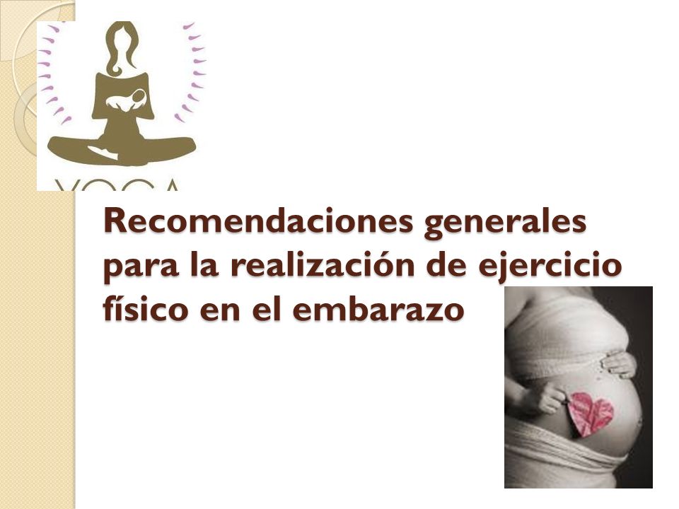 Recomendaciones generales para la realización de ejercicio físico en el embarazo