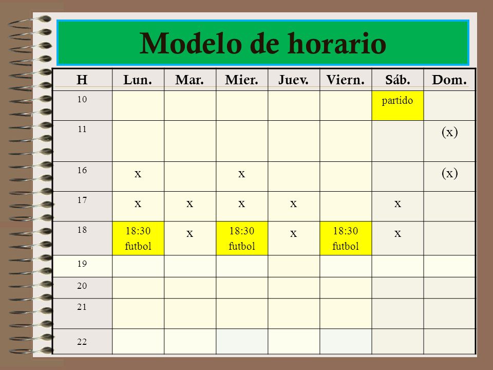 Modelo de horario H Lun. Mar. Mier. Juev. Viern. Sáb. Dom. (x) x