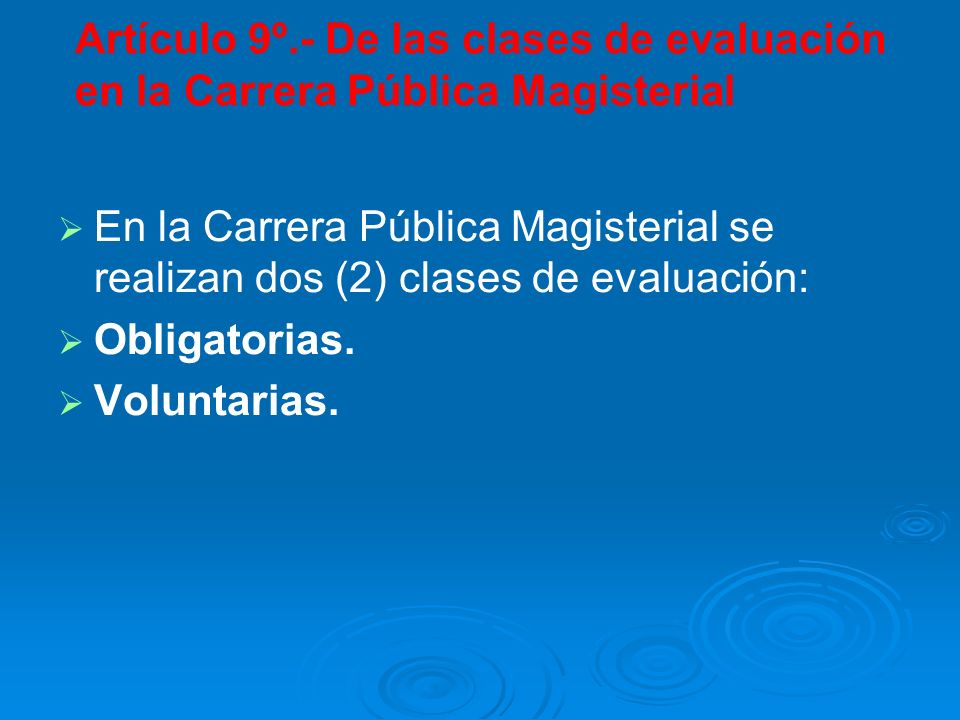 Artículo 9º.- De las clases de evaluación en la Carrera Pública Magisterial