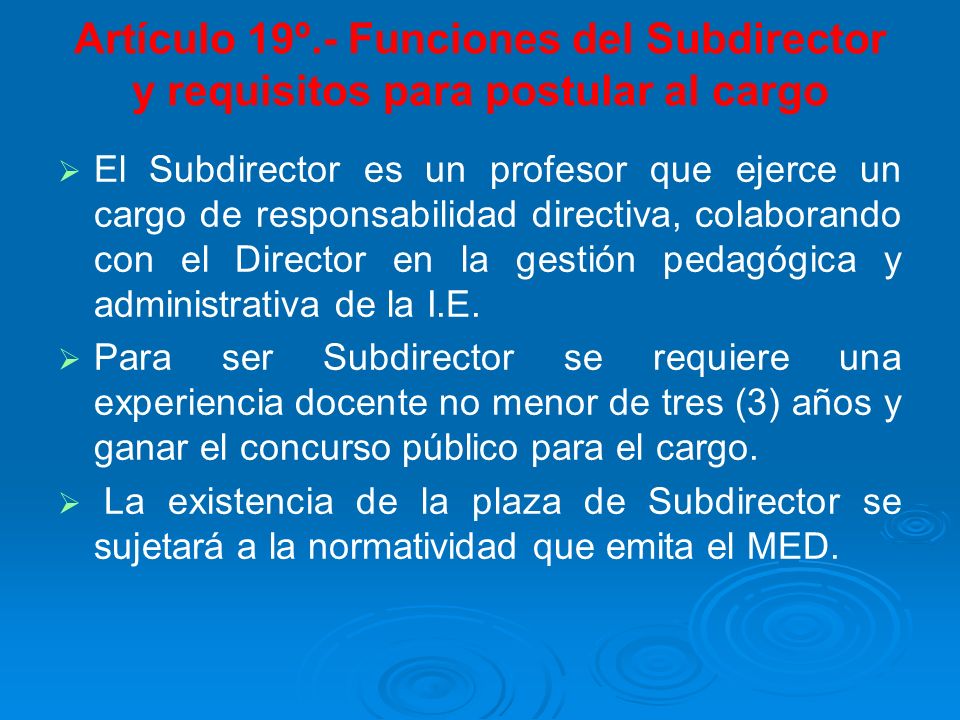 Artículo 19º.- Funciones del Subdirector y requisitos para postular al cargo