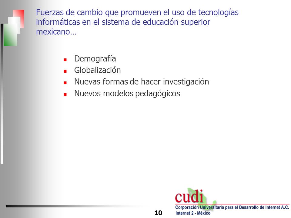 Fuerzas de cambio que promueven el uso de tecnologías informáticas en el sistema de educación superior mexicano…