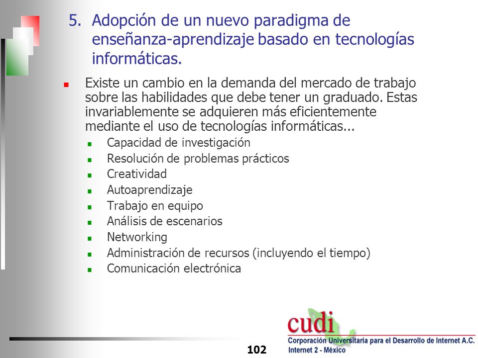 5. Adopción de un nuevo paradigma de enseñanza-aprendizaje basado en tecnologías informáticas.