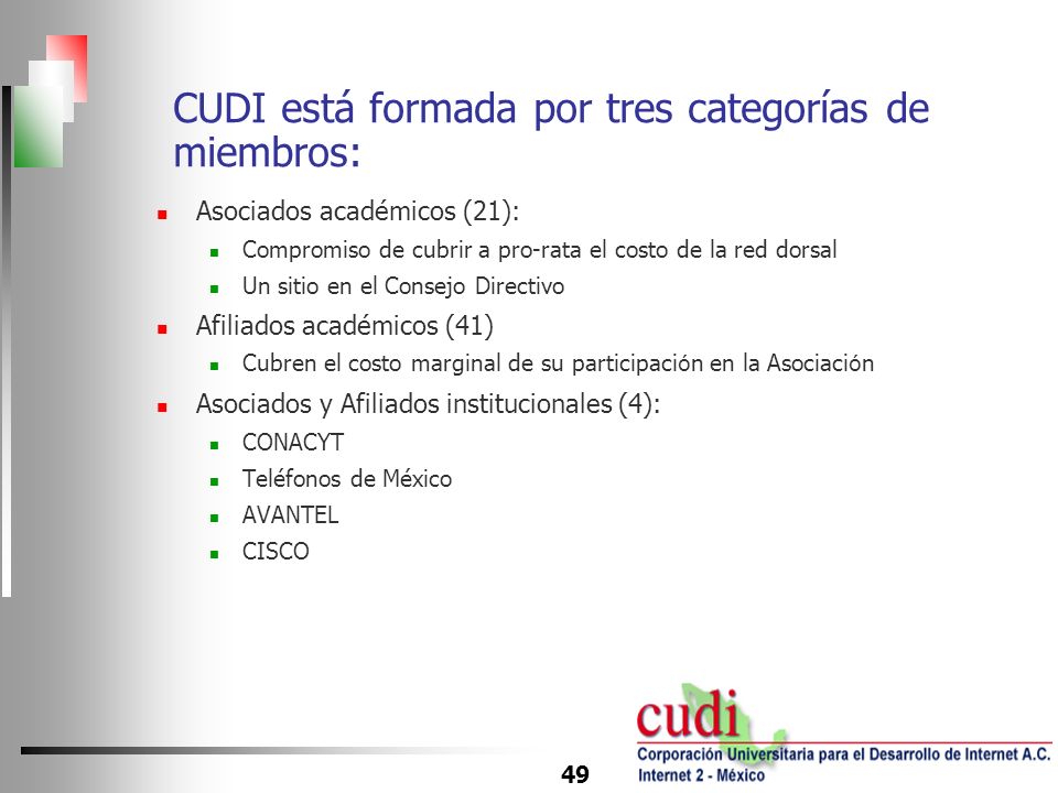 CUDI está formada por tres categorías de miembros: