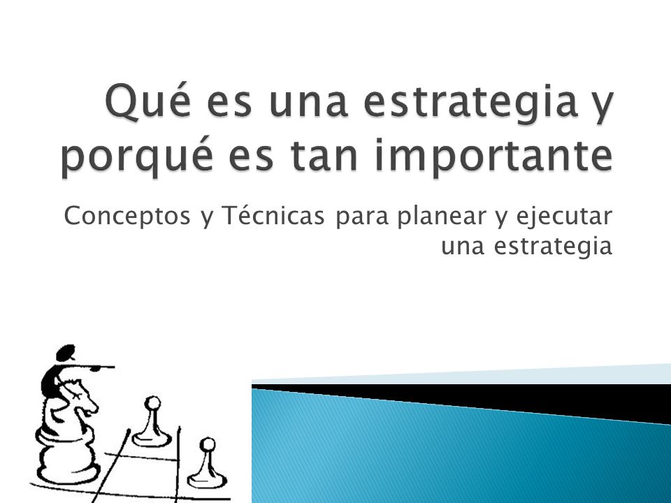 Qué es una estrategia y porqué es tan importante