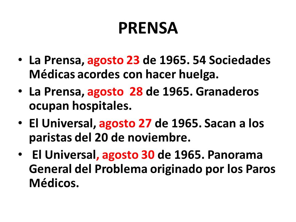 PRENSA La Prensa, agosto 23 de Sociedades Médicas acordes con hacer huelga. La Prensa, agosto 28 de Granaderos ocupan hospitales.