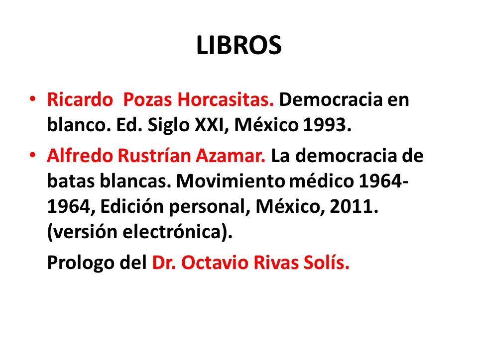 LIBROS Ricardo Pozas Horcasitas. Democracia en blanco. Ed. Siglo XXI, México