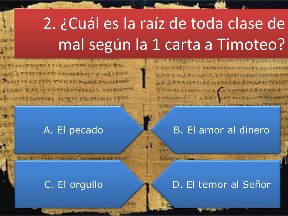 2. ¿Cuál es la raíz de toda clase de mal según la 1 carta a Timoteo