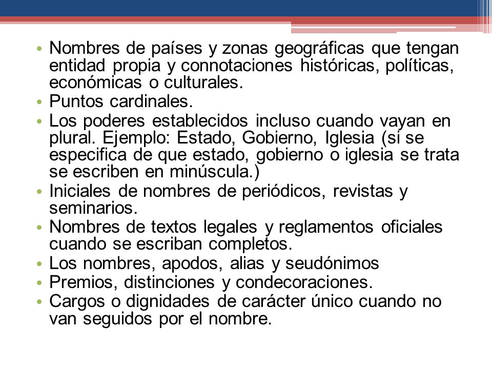 Nombres de países y zonas geográficas que tengan entidad propia y connotaciones históricas, políticas, económicas o culturales.