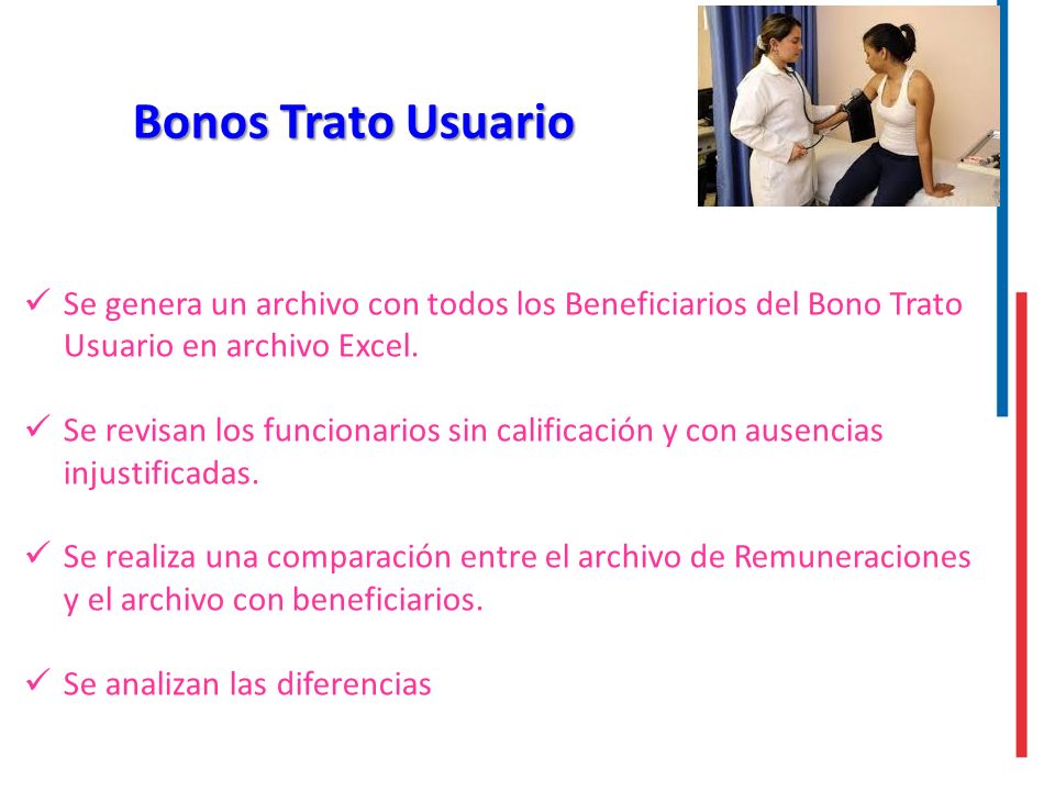 Bonos Trato Usuario Se genera un archivo con todos los Beneficiarios del Bono Trato Usuario en archivo Excel.