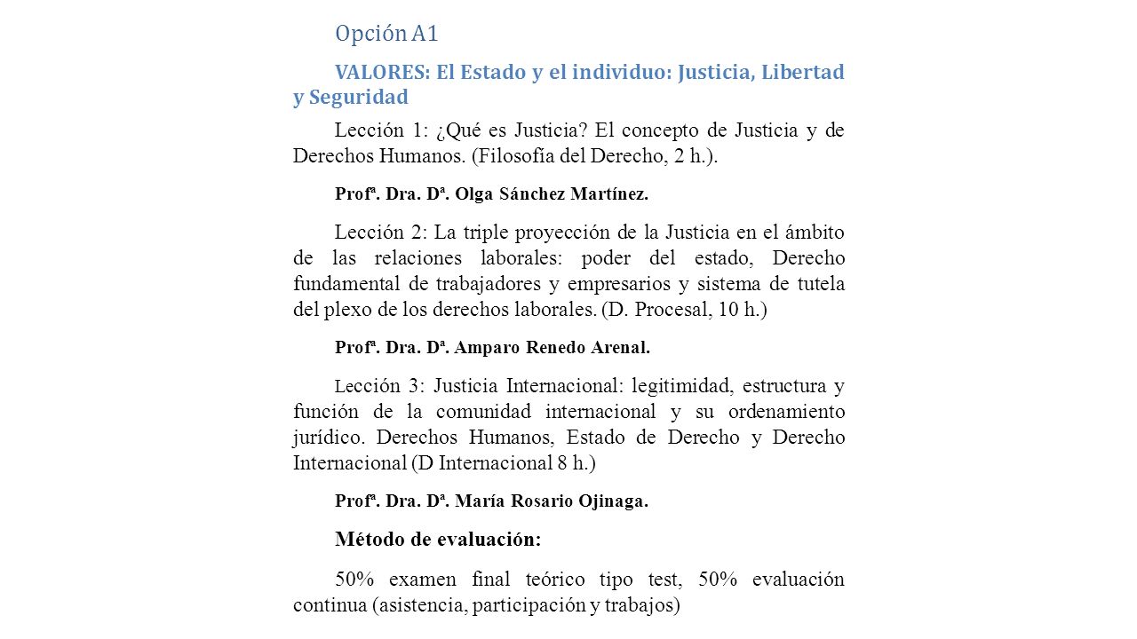 Opción A1 VALORES: El Estado y el individuo: Justicia, Libertad y Seguridad.