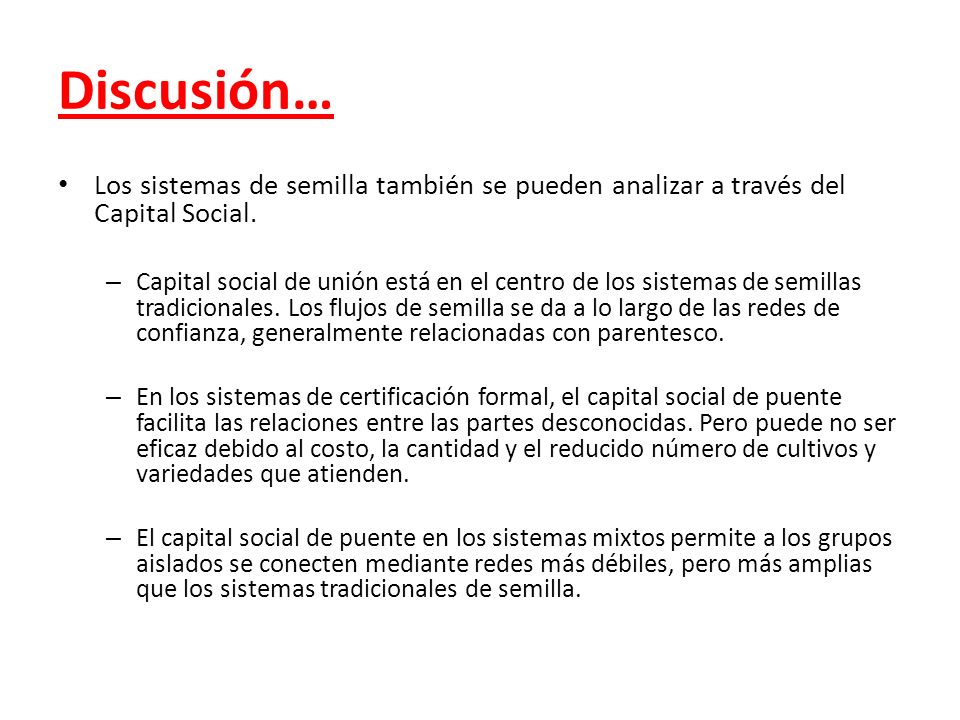 Discusión… Los sistemas de semilla también se pueden analizar a través del Capital Social.