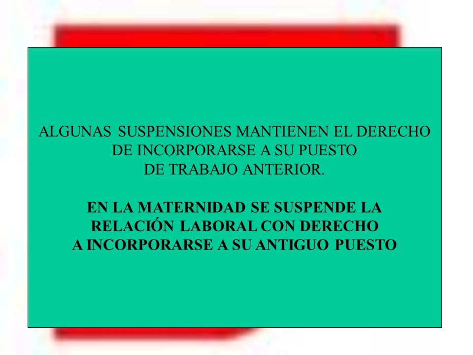 ALGUNAS SUSPENSIONES MANTIENEN EL DERECHO DE INCORPORARSE A SU PUESTO